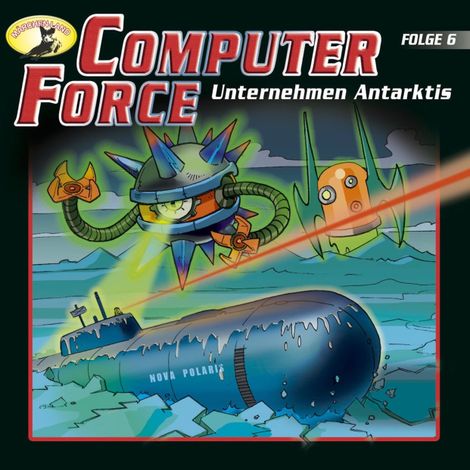 Hörbüch “Computer Force, Folge 6: Unternehmen Antarktis – Andreas Cämmerer”