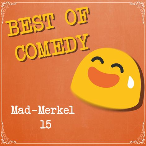 Hörbüch “Best of Comedy: Mad Merkel, Folge 15 – Diverse Autoren”