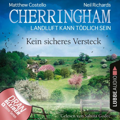 Hörbüch “Cherringham - Landluft kann tödlich sein, Folge 41: Kein sicheres Versteck (Ungekürzt) – Matthew Costello, Neil Richards”