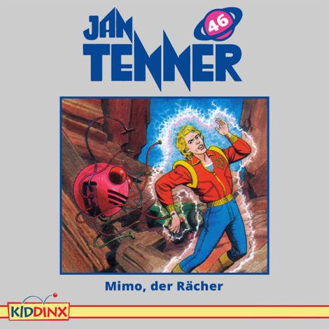 Hörbüch “Jan Tenner, Folge 46: Mimo, der Rächer – Kevin Hayes”