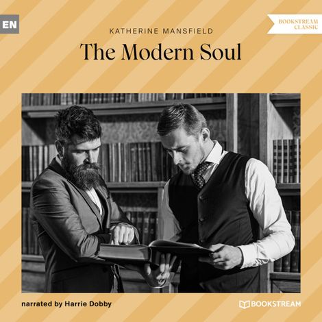 Hörbüch “The Modern Soul (Unabridged) – Katherine Mansfield”