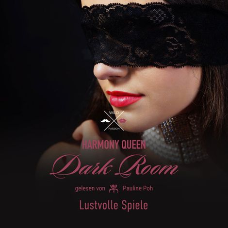 Hörbüch “Lustvolle Spiele - Dark Room, Band 3 (ungekürzt) – Harmony Queen”