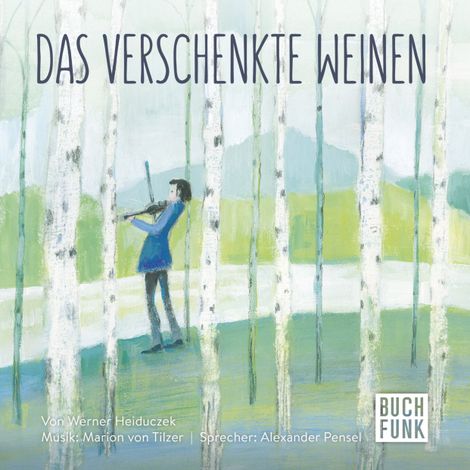 Hörbüch “Das verschenkte Weinen (Ungekürzt) – Werner Heiduczek”