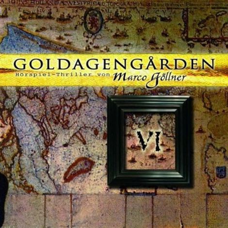 Hörbüch “Goldagengarden, Folge 6 – Marco Göllner”