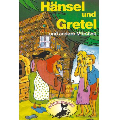 Hörbüch “Gebrüder Grimm, Hänsel und Gretel und weitere Märchen – Gebrüder Grimm, Hans Christian Andersen”
