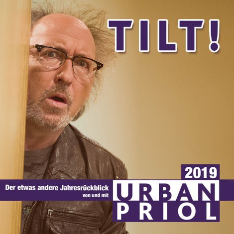 Hörbüch “Urban Priol, TILT! 2019 – Urban Priol”