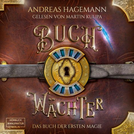 Hörbüch “Das Buch der ersten Magie - Buchwächter, Band 2 (ungekürzt) – Andreas Hagemann”