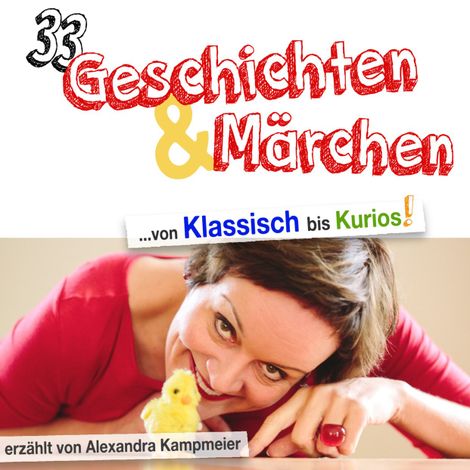 Hörbüch “33 Geschichten & Märchen - von Klassisch bis Kurios! (Ungekürzt) – Alexandra Kampmeier”
