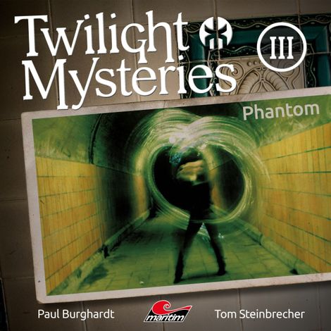 Hörbüch “Twilight Mysteries, Die neuen Folgen, Folge 3: Phantom – Erik Albrodt, Paul Burghardt, Tom Steinbrecher”