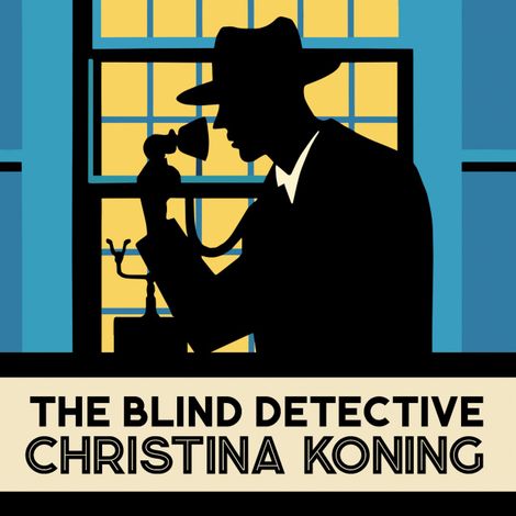 Hörbüch “The Blind Detective - The Blind Detective Mysteries, Book 1 (Unabridged) – Christina Koning”