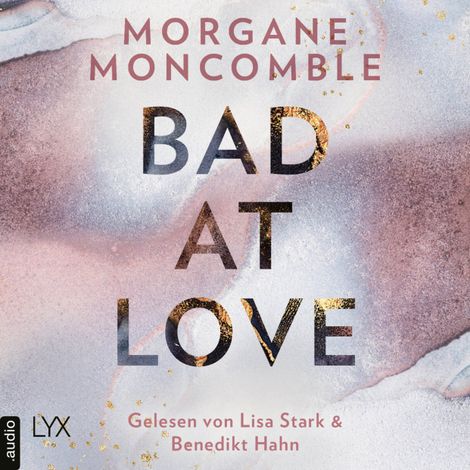 Hörbüch “Bad At Love (Ungekürzt) – Morgane Moncomble”