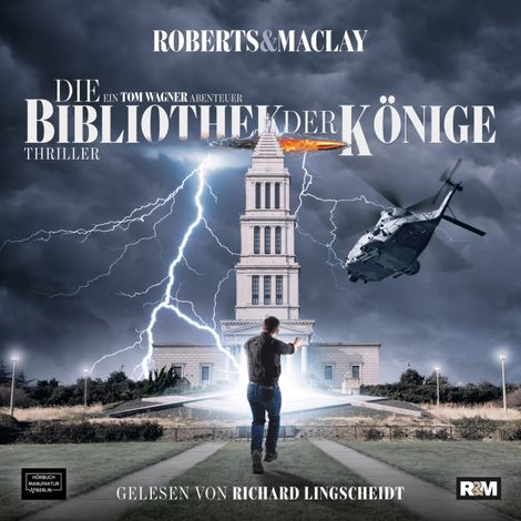 Hörbüch “Die Bibliothek der Könige - Ein Tom Wagner Abenteuer, Band 2 (ungekürzt) – Roberts & Maclay”