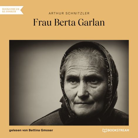 Hörbüch “Frau Berta Garlan (Ungekürzt) – Arthur Schnitzler”