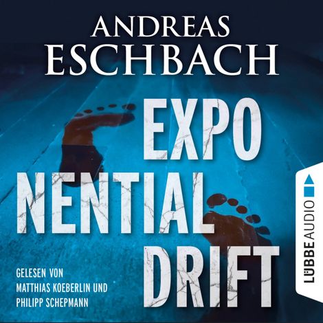Hörbüch “Exponentialdrift (ungekürzt) – Andreas Eschbach”