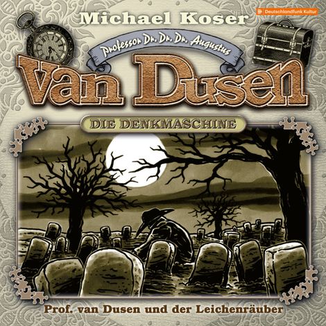 Hörbüch “Professor van Dusen, Folge 43: Professor van Dusen und der Leichenräuber – Michael Koser”