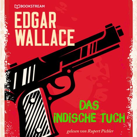 Hörbüch “Das indische Tuch (Ungekürzt) – Edgar Wallace”