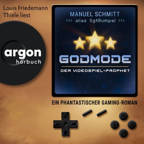 Hörbüch “Godmode. Der Videospiel-Prophet - Ein phantastischer Gaming-Roman (Ungekürzte Lesung) – Manuel Schmitt”