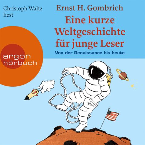Hörbüch “Eine kurze Weltgeschichte für junge Leser, Von der Renaissance bis heute (ungekürzt) – Ernst H. Gombrich”