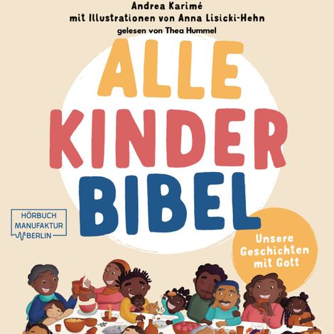 Hörbüch “Alle-Kinder-Bibel - Unsere Geschichten mit Gott (ungekürzt) – Andrea Karimé”