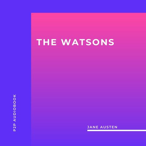Hörbüch “The Watsons (Unabridged) – Jane Austen”