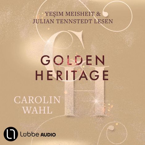 Hörbüch “Golden Heritage - Crumbling Hearts-Reihe, Teil 2 (Ungekürzt) – Carolin Wahl”