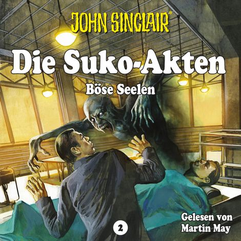 Hörbüch “John Sinclair - Die Suko-Akten - Staffel 2: Böse Seelen - Ein John Sinclair-Spin-off (Ungekürzt) – Ian Rolf Hill”