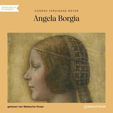 Hörbüch “Angela Borgia (Ungekürzt) – Conrad Ferdinand Meyer”