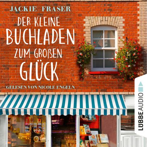 Hörbüch “Der kleine Buchladen zum großen Glück (Ungekürzt) – Jackie Fraser”
