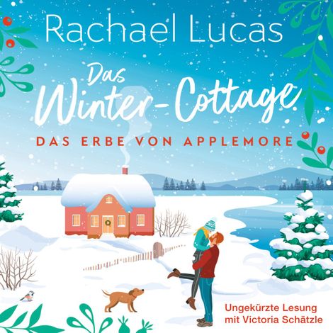 Hörbüch “Das Winter-Cottage - Das Erbe von Applemore, Band 1 (Ungekürzt) – Rachael Lucas”