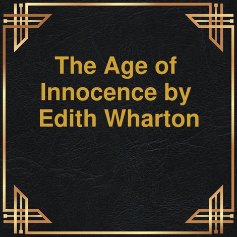 Hörbüch “The Age of Innocence (Unabridged) – Edith Wharton”