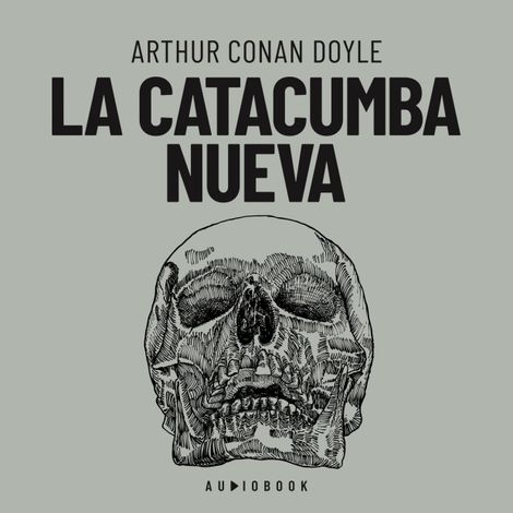 Hörbüch “La catacumba nueva (Completo) – Arthur Conan Doyle”