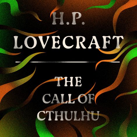 Hörbüch “Call of Cthulhu (Unabridged) – H. P. Lovecraft”
