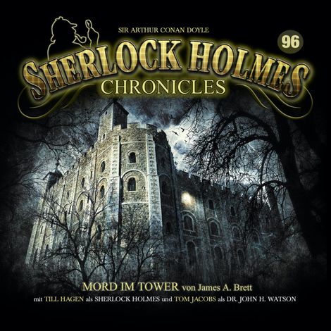 Hörbüch “Sherlock Holmes Chronicles, Folge 96: Mord im Tower – James A. Brett”