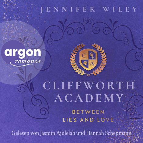 Hörbüch “Cliffworth Academy - Between Lies and Love - Cliffworth Academy, Band 1 (Ungekürzte Lesung) – Jennifer Wiley”