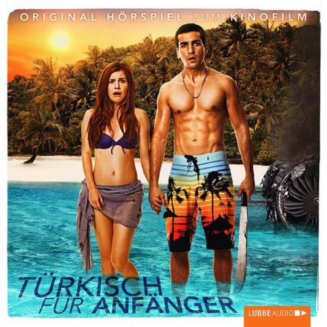 Hörbüch “Türkisch für Anfänger - Original Hörspiel zum Kinofilm – Bora Dagtekin”