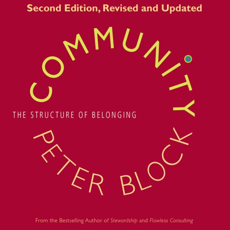 Hörbüch “Community - The Structure of Belonging (Unabridged) – Peter Block”