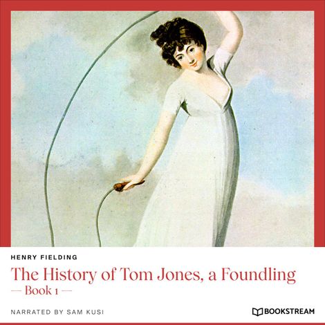 Hörbüch “The History of Tom Jones, a Foundling - Book 1 (Unabridged) – Henry Fielding”