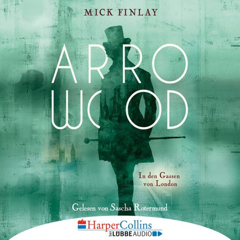 Hörbüch “Arrowood - In den Gassen von London (Gekürzt) – Mick Finlay”