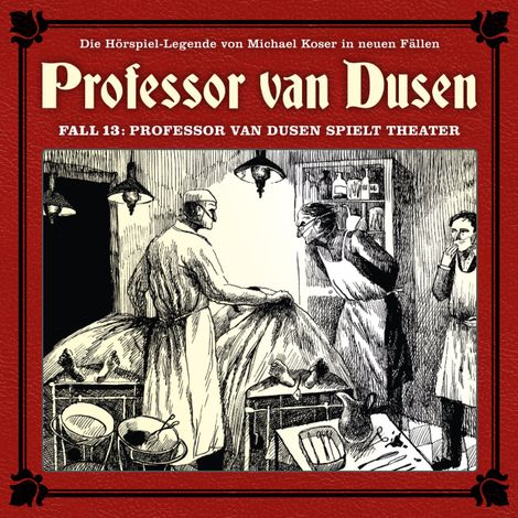 Hörbüch “Professor van Dusen, Die neuen Fälle, Fall 13: Professor van Dusen spielt Theater – Eric Niemann”