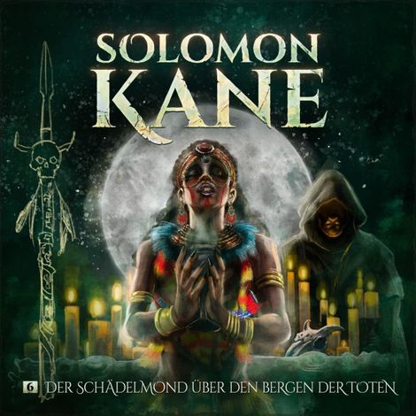 Hörbüch “Solomon Kane, Folge 6: Der Schädelmond über den Bergen der Toten – Thomas Kramer”