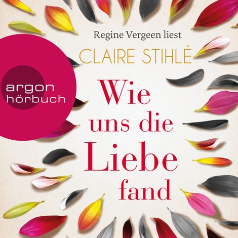 Hörbüch “Wie uns die Liebe fand (Gekürzte Lesung) – Claire Stihlé”