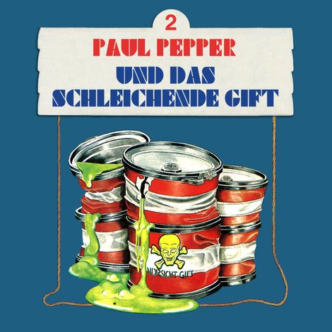 Hörbüch “Paul Pepper, Folge 2: Paul Pepper und das schleichende Gift – Felix Huby”