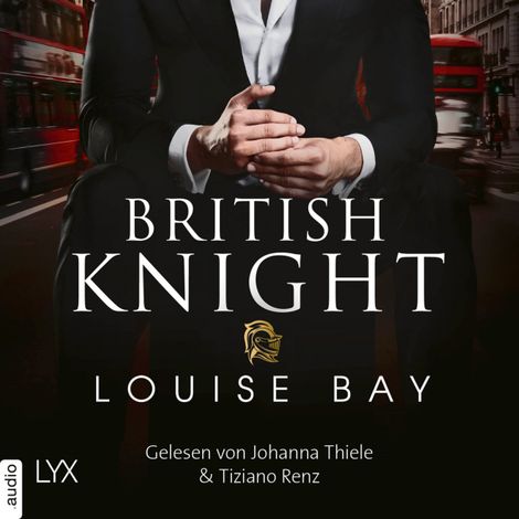 Hörbüch “British Knight - New York Royals 4 (Ungekürzt) – Louise Bay”