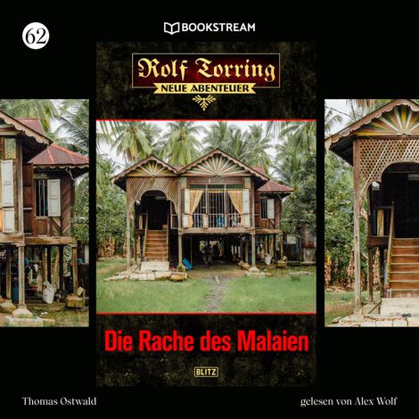 Hörbüch “Die Rache des Malaien - Rolf Torring - Neue Abenteuer, Folge 62 (Ungekürzt) – Thomas Ostwald”