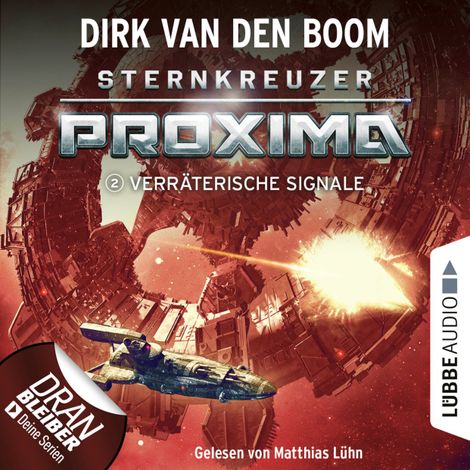 Hörbüch “Verräterische Signale - Sternkreuzer Proxima, Folge 2 (Ungekürzt) – Dirk van den Boom”