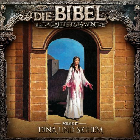 Hörbüch “Die Bibel, Altes Testament, Folge 17: Dina und Sichem – Aikaterini Maria Schlösser”