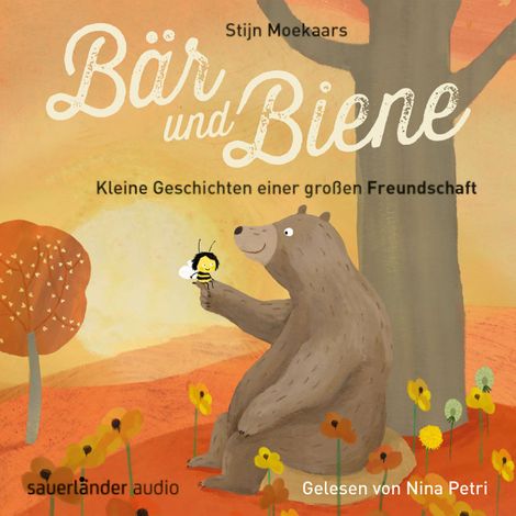 Hörbüch “Bär und Biene, Kleine Geschichten einer großen Freundschaft (Ungekürzte Lesung) – Stijn Moekaars”