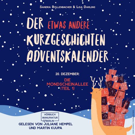 Hörbüch “Die Mondscheinallee (Teil 1) - Der etwas andere Kurzgeschichten Adventskalender, Türchen 20 (ungekürzt) – Sandra Bollenbacher, Lisa Darling”