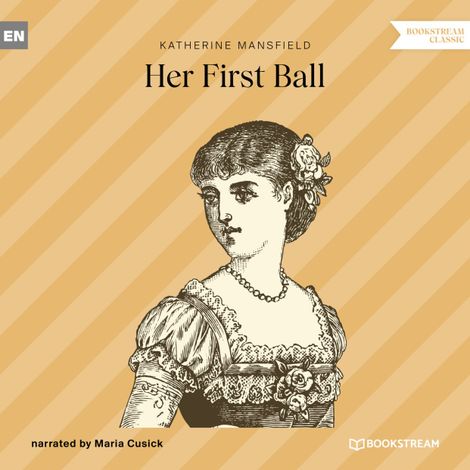 Hörbüch “Her First Ball (Unabridged) – Katherine Mansfield”