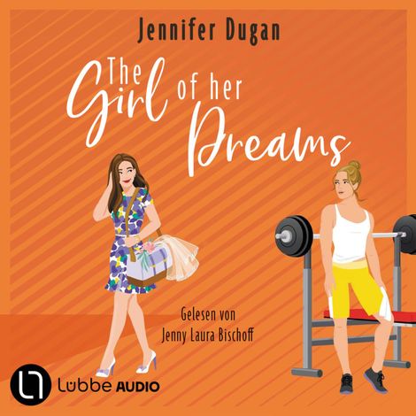 Hörbüch “The Girl of her Dreams (Ungekürzt) – Jennifer Dugan”